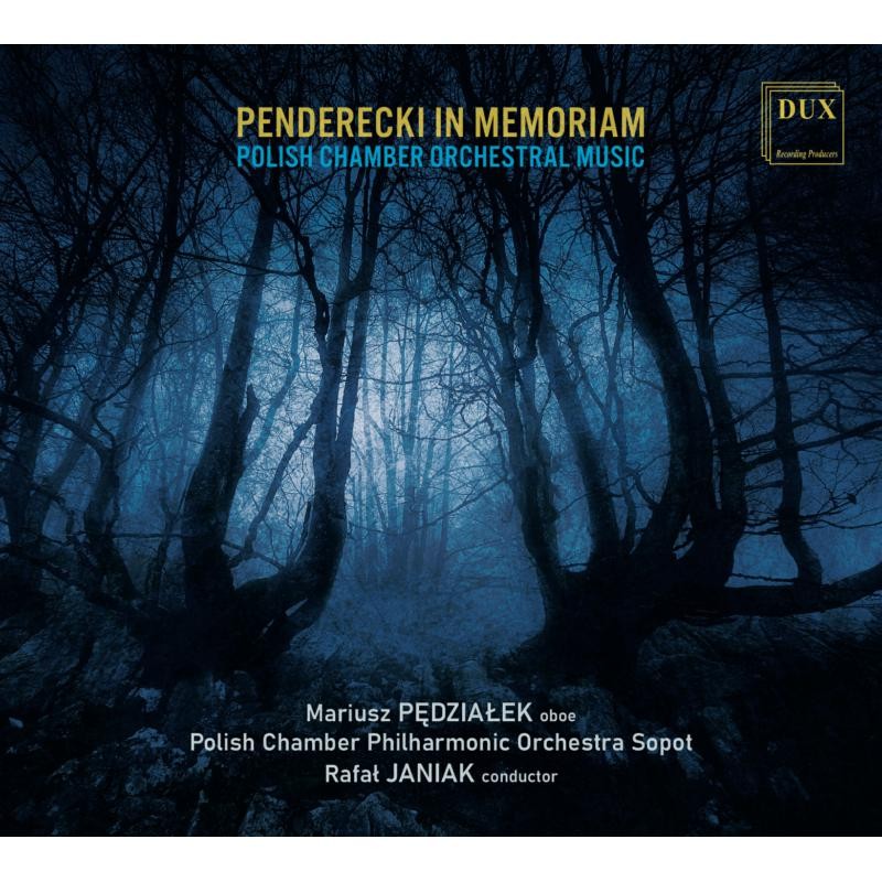 DUX1903 Rafal Janiak; Polish Chamber Philharmonic Orchestra Sopot Penderecki In