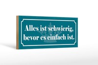 Holzschild Spruch 27X10 Cm Alles Schwierig Bevor Einfach Deko Schild Wooden Sign