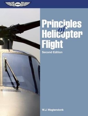 Principles of Helicopter Flight - Paperback By Wagtendonk, W.J. - VERY GOOD