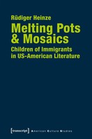 RüDiger Heinze | Melting Pots & Mosaics: Children Of Immigrants In...
