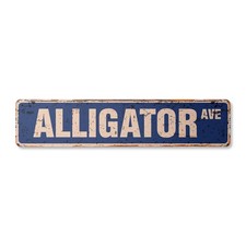 ALLIGATOR Vintage Street Sign Metal Plastic gator hunting hunters skin