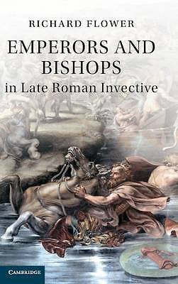 Emperors Bishops Late Roman Invective Richa… Hardcover 9781107031722 Cond=LN:NSD