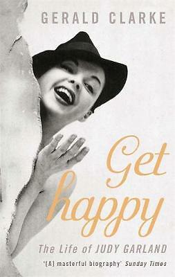 Get Happy: The Life of Judy Garland by Gerald Clarke (Paperback, 2001)