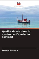 Qualité De Vie Dans Le Syndrome D'apnéE Du Sommeil Teodora Alexescu Taschenbuch
