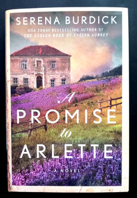 Promise to Arlette : A Novel by Serena Burdick (2025, Hardcover)