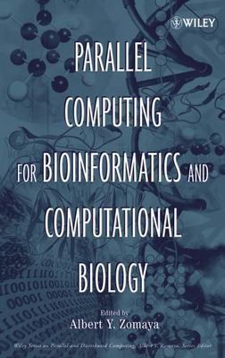Parallel Computing for Bioinformatics and Computational Biology: Models,...