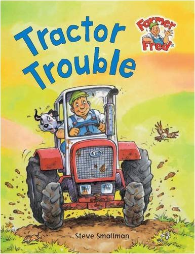 Tractor Trouble (Farmer Fred Stories) By Smallman Steve : Goldsack Gaby,Steve S - Afbeelding 1 van 1