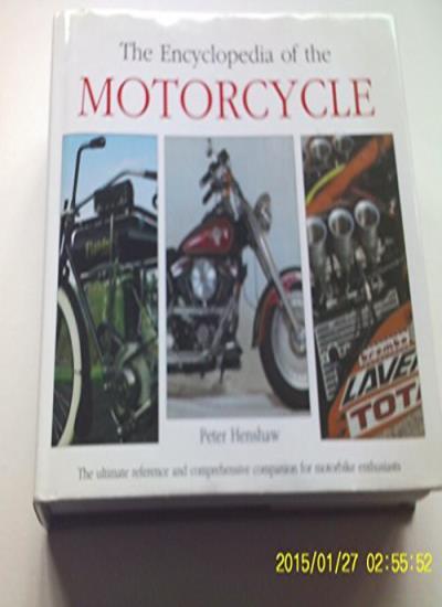 Discover The Ultimate Motorcycle Encyclopedia by Peter Henshaw