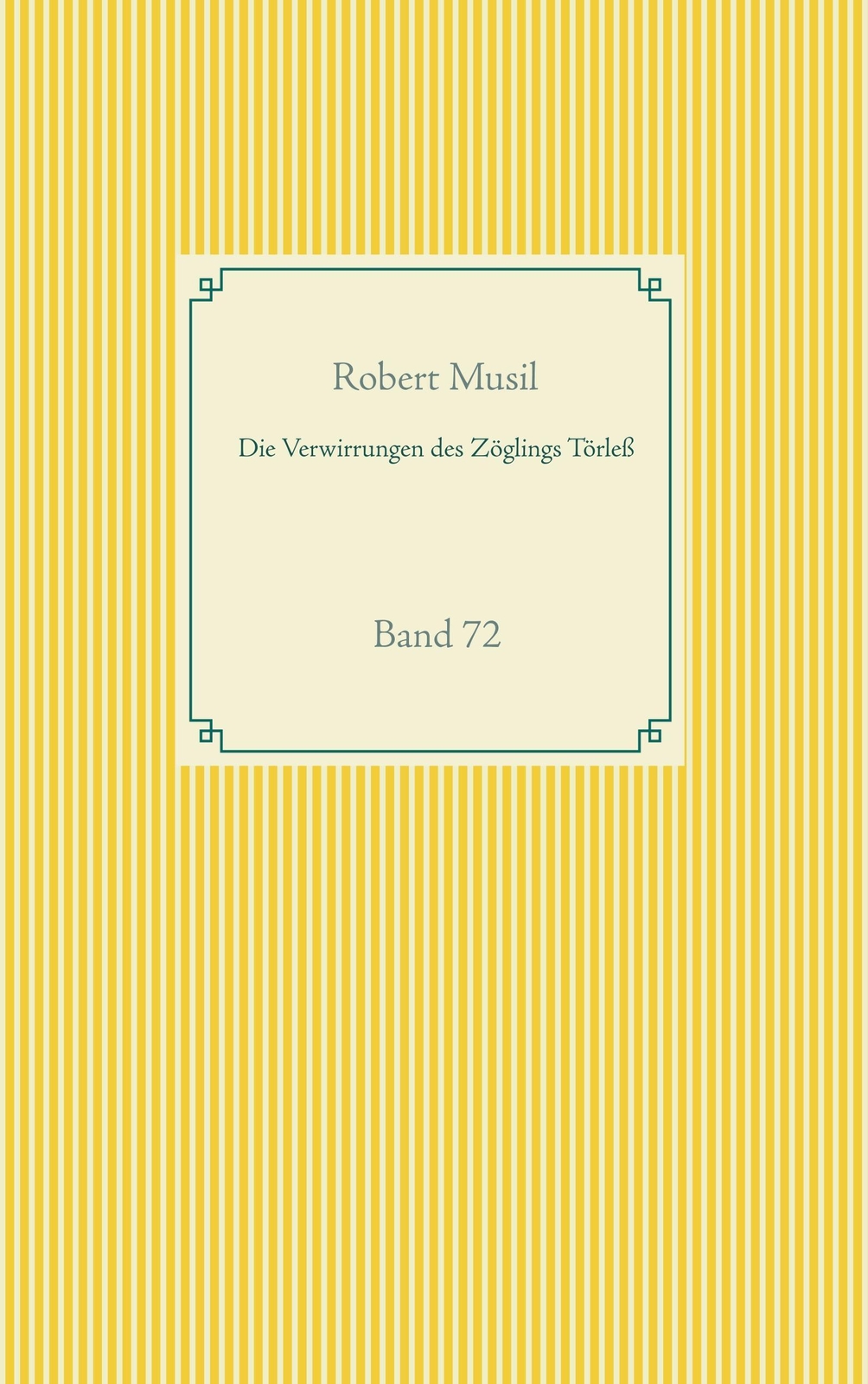 Thumbnail - Die Verwirrungen Des Zöglings Törleß Band 72 Robert Musil Taschenbuch