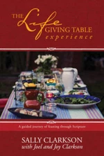 The Lifegiving Table Experience: A Guided Journey of Feasting throu - VERY GOOD