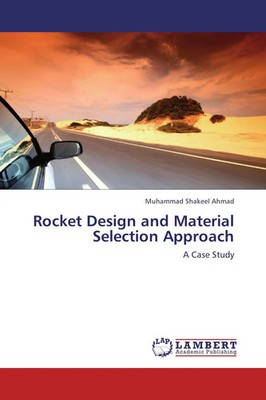 Muhammad Shakeel Ahmad | Rocket Design and Material Selection Approach | Buch