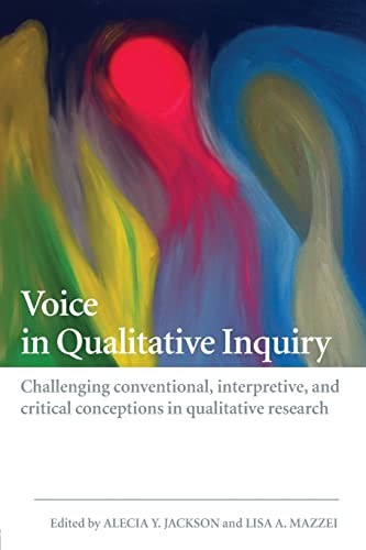 Voice in qualitative inquiry: Challenging conventional, interpre