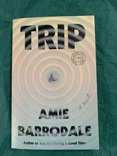 Trip: A Novel by Amie Barrodale (softcover)