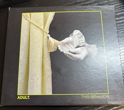 This Behavior by Adult. (CD, 2018) Dais Records - Ersatz Audio - ADULT PERIOD