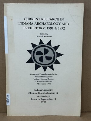Current Research in Indiana Archaeology and Prehistory: 1991 & 1992 EXLIB #1