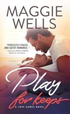 Play for Keeps by Maggie Wells: New