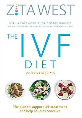 The IVF Diet: The plan to support IVF treatment and help couples conceive, West,