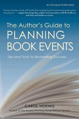 The Author's Guide to PLANNING BOOK EVENTS: Tips and Tools for Bookselling S...