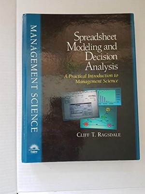 Spreadsheet Modeling and Decision A..., Ragsdale, Cliff