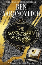 The Masquerades of Spring | Ben Aaronovitch | englisch