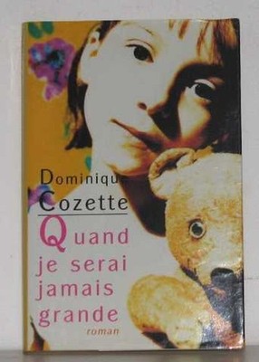 Wenn ich nie groß sein werde | Dominique Cozette Dominique Cozette | Sehr guter Zustand