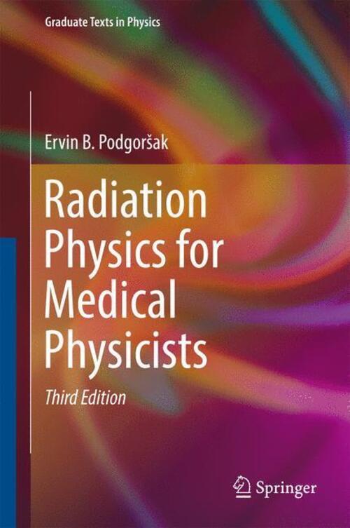 Radiation Physics For Medical Physicists Ervin B. Podgorsak Buch Lviii