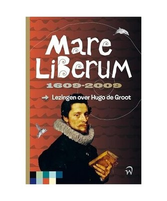 Mare Liberum 1609-2009: lezingen over Hugo de Groot