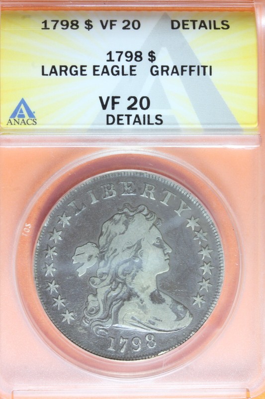 1798- ANACS VF20 DETAILS LARGE EAGLE GRAFFITI DRAPED BUST DOLLAR #B40813