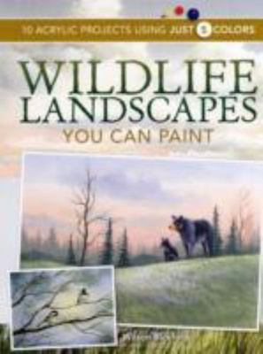 #ad Wildlife Landscapes You Can Paint: 10 Acrylic Projects Using Just 5 Colors $48.89