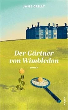 Der Gärtner von Wimbledon von Crilly, Jane | Buch | Zustand gut - Bild 1 von 2