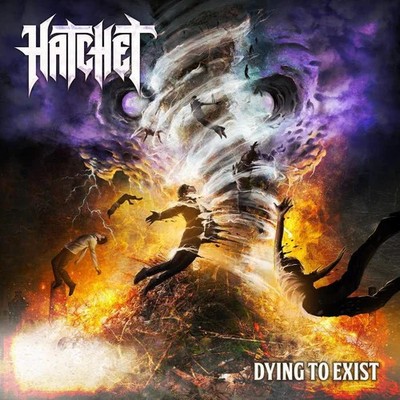 Hatchet - Dying To Exist - Vinyl Record