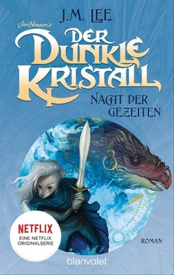 Der dunkle Kristall - Nacht der Gezeiten J. M. Lee