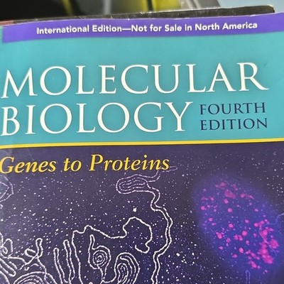 Molecular Biology Genes to Proteins Fourth Edition Hardcover Science Textbook