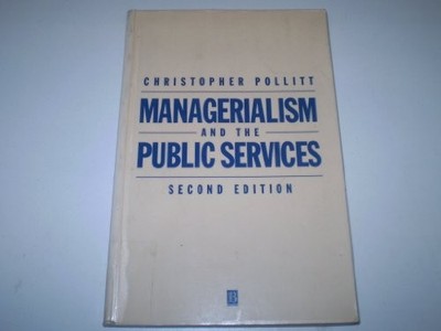 Managerialism and the Public Services: Cuts..., POLLITT