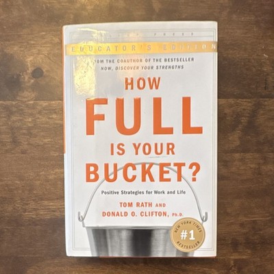 Tom Rath & Donald O. Clifton: How Full Is Your Bucket? Hardcover, Gallup Press, 