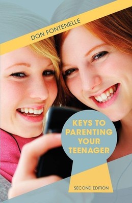 Keys to Parenting Your Teenager: Second Edition (Barron's Parenting Keys)