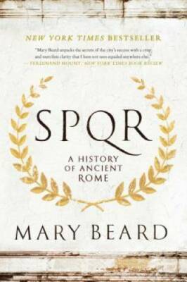 SPQR: A History of Ancient Rome - Paperback By Beard, Mary - VERY GOOD
