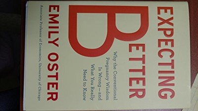 Expecting Better: How to Fight the Pre..., Oster, Emily