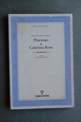 Caterina Ross Prozess Historisches Theaterlabor, Tina Magnano Theater 1990