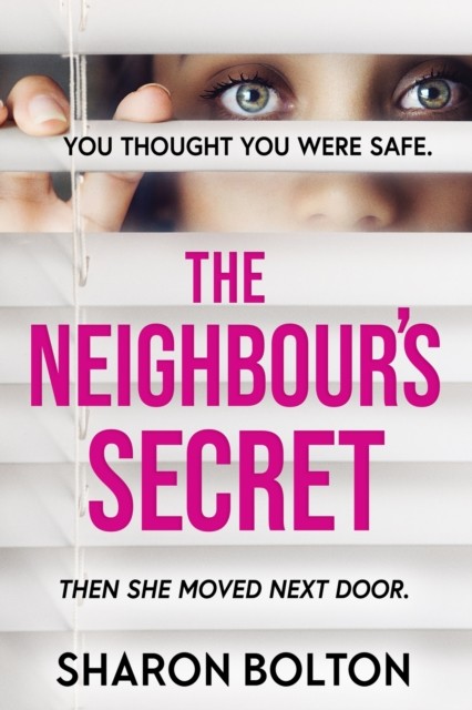 Orion The Neighbour's Secret: An Absolutely Gripping Thriller With A Twist That Will Leave You Breathless - Image 2