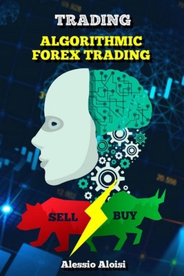 Trading: Algorithmic forex trading for beginners with quantitative analysis. Sim