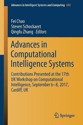 Advances in Computational Intelligence Systems by Fei Chao, S... - 9783319669380