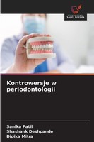 Kontrowersje W Periodontologii Dipika Mitra