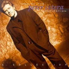 You're the Inspiration: A Collection - Audio CD By Peter Cetera - GOOD