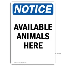 Available Animals Here OSHA Notice Sign Metal Plastic Decal