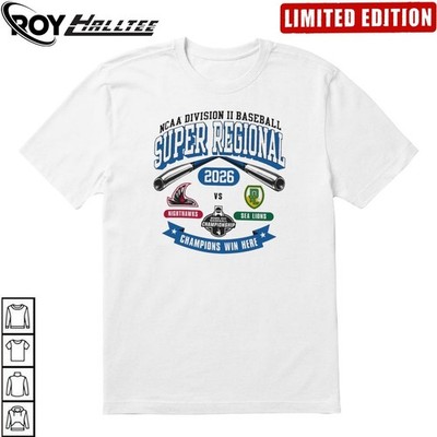 Nighthawks vs Sea Lions 2026 NCAA Division II Baseball Super Regional shirt