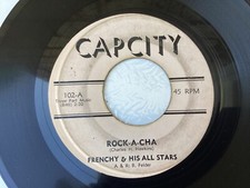 “ROCK- A-CHA/ BUSH” FRENCHY & HIS ALL STARS - CAP CITY RECORDS 45 RPM FUNK/SOUL