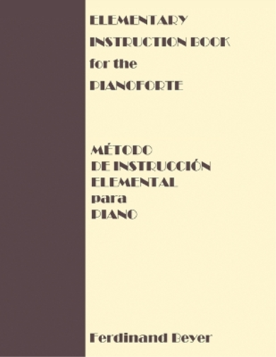 Ferdinand Beyer Elementary Instruction Book for the Pianoforte/Metod (Tascabile)