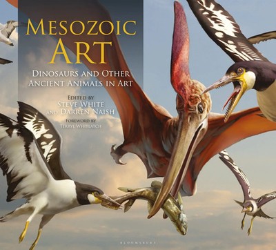 Mesozoic Art | Steve White (u. a.) | Dinosaurs and Other Ancient Animals in Art