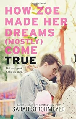 How Zoe Made Her Dreams Mostly Come True Paperback Sarah Strohmey